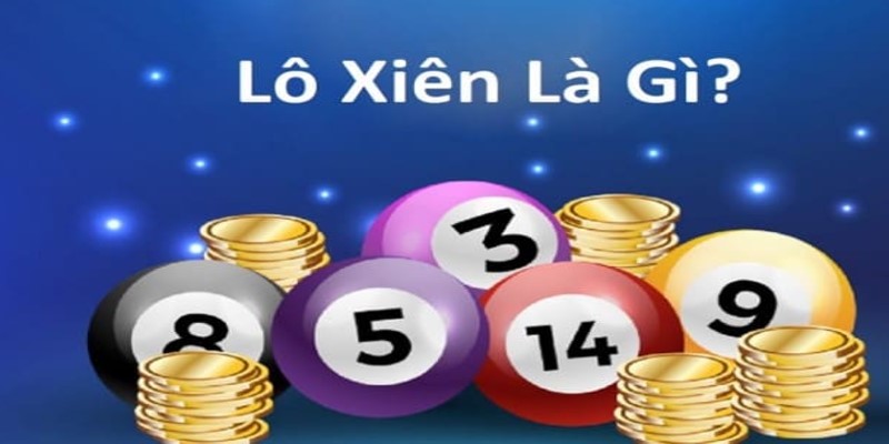 Tìm hiểu đôi nét vá» lô xiênÂ